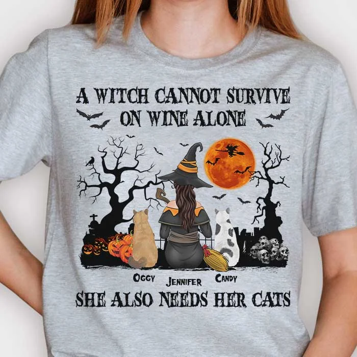 A Witch Cannot Survive On Wine Alone, She Also Needs A Cat  - Personalized Unisex T-Shirt, Halloween Ideas.