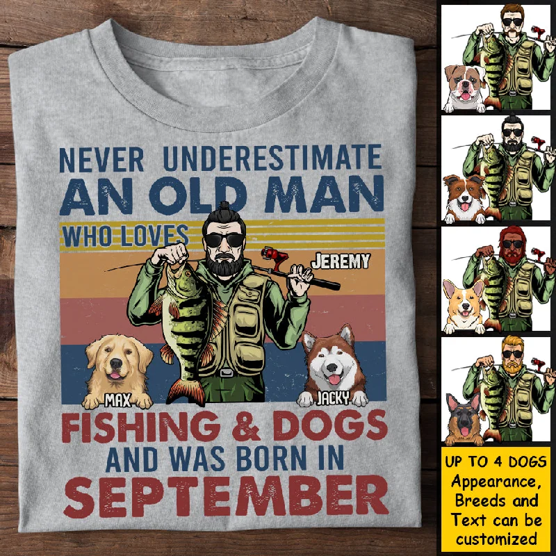 An Old Man Loves Fishing & Dogs - Personalized Unisex T-shirt, Hoodie - Gift For Fishing Dad, Grandpa