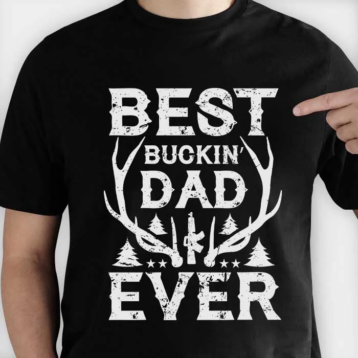 Gift for Dad - Best Buckin Dad Ever- Personalized Custom Unisex T-shirt