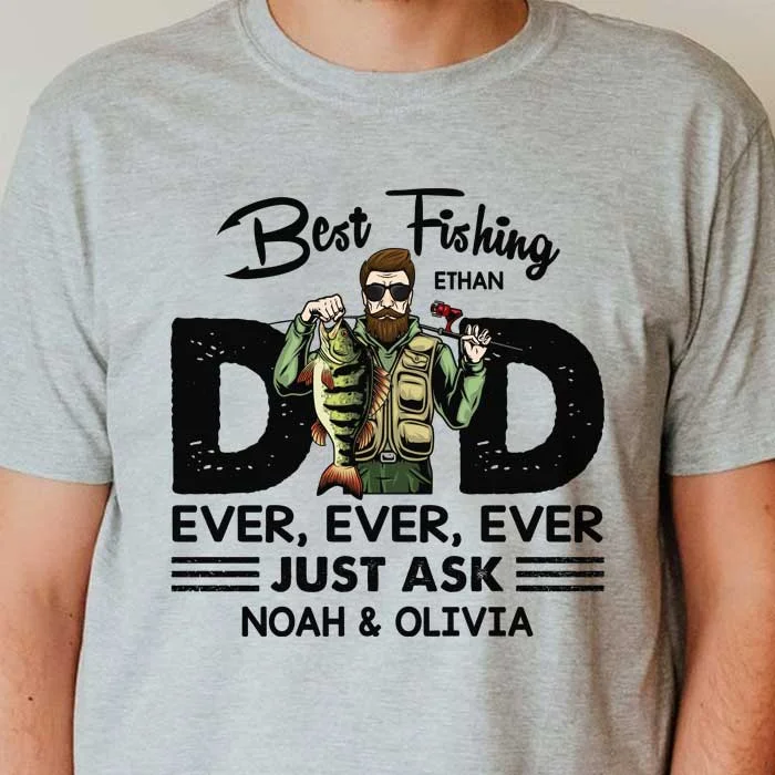 Best Fishing Dad Ever - Gift For Dad - Personalized Unisex T-Shirt