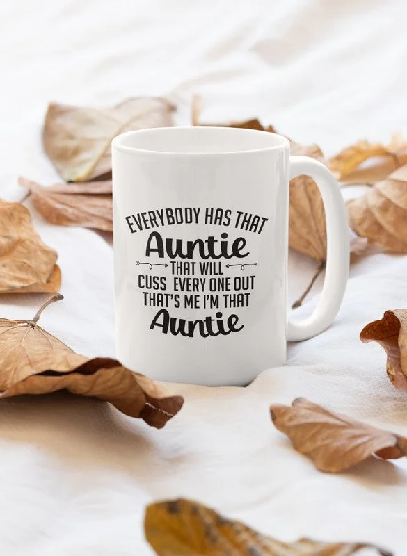 Every Body Has That Auntie Mug