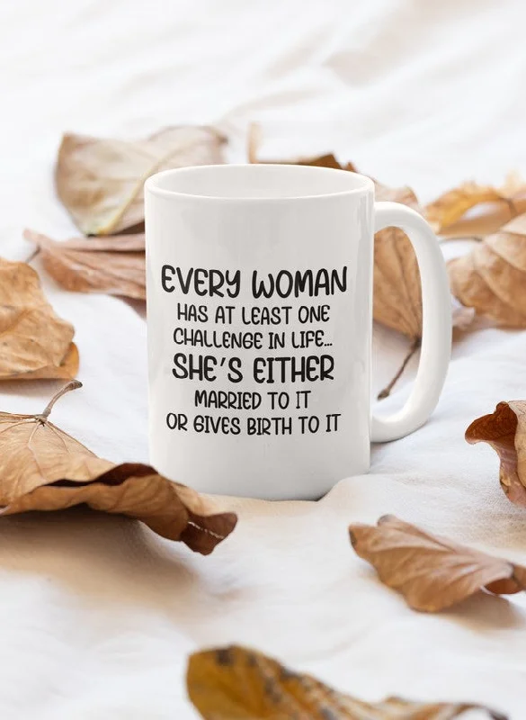 Every Women Has Mug