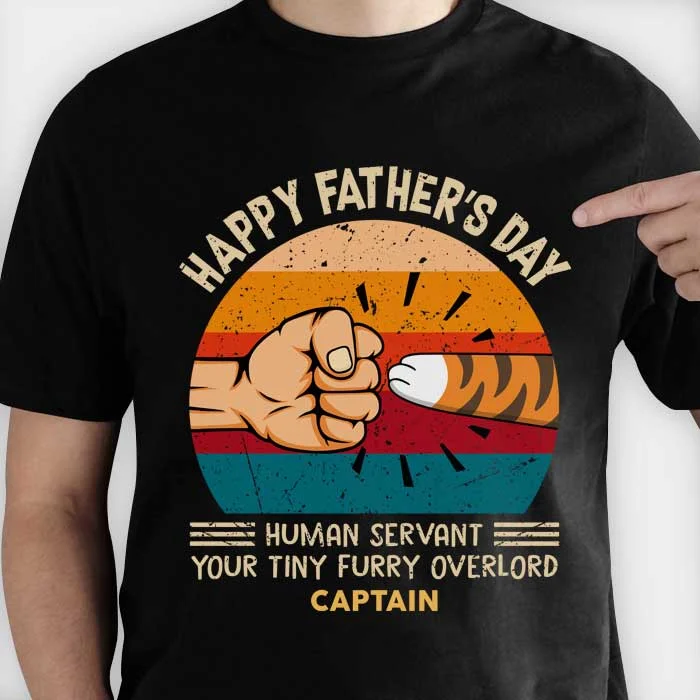 Happy Father's Day Human Servant - Gift For Dad, Personalized Unisex T-Shirt