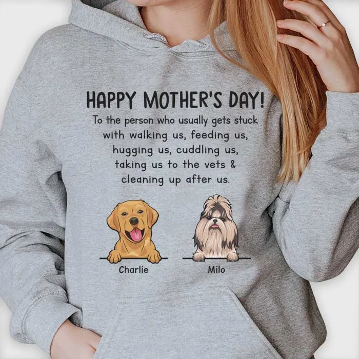 Happy Mother's Day To Dog Mom - Gift For Mother's Day, Personalized Unisex T-shirt, Hoodie