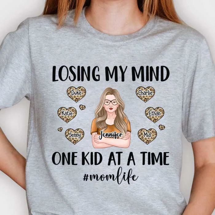 Losing My Mind One Kid At A Time - Gift For Mom, Grandma - Personalized Unisex T-shirt, Hoodie