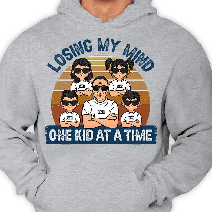 Losing My Mind One Kid At A Time - Personalized Unisex T-shirt, Hoodie - Gift For Dad