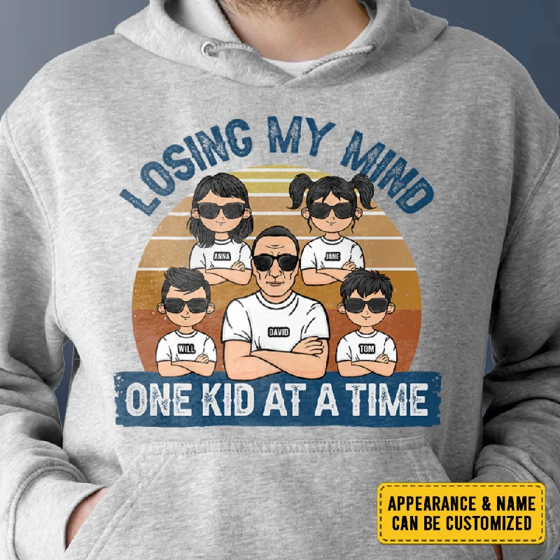 Losing My Mind One Kid At A Time - Personalized Unisex T-shirt, Hoodie - Gift For Dad