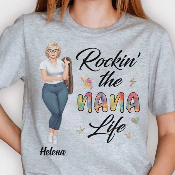 Rockin' The Nana Life - Gift For Grandma, Personalized Unisex T-shirt, Hoodie