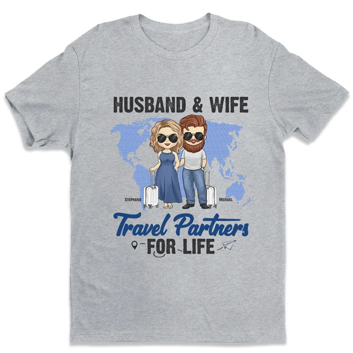 Travel Partners For Life - Gift For Couples, Husband Wife - Personalized Unisex T-shirt